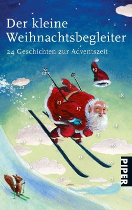 9783492254977: Der kleine Weihnachtsbegleiter: 24 Geschichten zur Adventszeit. Mit echten Adventstrchen