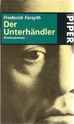 Der Unterhändler - Thriller; Aus dem Englischen von Christian Spiel und Rudolf Hermstein - Ungekü...