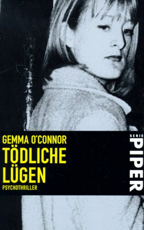 Tödliche Lügen. Psychothriller. Aus dem Englischen von Inge Leipold.