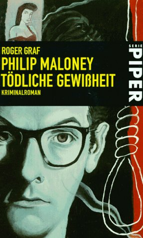 Philip Maloney Tödliche Gewißheit Kriminalroman