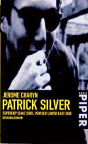 Patrick Silver: Supercop Isaac Sidel von der Lower East Side; Kriminalroman.