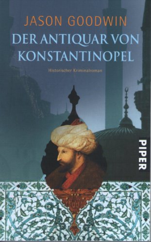 Der Antiquar von Konstantinopel (9783492257381) by Jason Goodwin