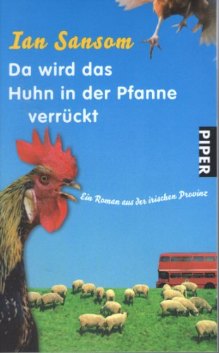 Beispielbild fr Da wird das Huhn in der Pfanne verrckt: Ein Roman aus der irischen Provinz (Piper Taschenbuch, Band 25769) zum Verkauf von Gerald Wollermann