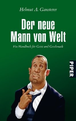 9783492257824: Der neue Mann von Welt: Ein Handbuch fr Geist und Geschmack
