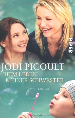 Beim Leben meiner Schwester: Roman - Picoult, Jodi, Ulrike Wasel und Klaus Timmermann