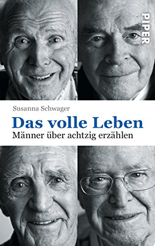 Stock image for Das volle Leben - Mnner ber achtzig erzhlen for sale by PRIMOBUCH