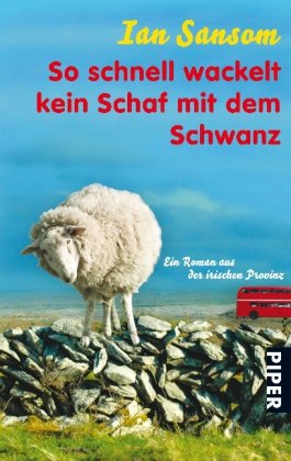 Beispielbild fr So schnell wackelt kein Schaf mit dem Schwanz: Ein Roman aus der irischen Provinz zum Verkauf von Gerald Wollermann