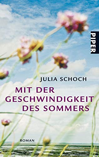 MIt der Geschwindigkeit des Sommers: Roman - Schoch, Julia