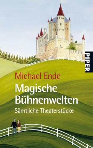 Magische Bühnenwelten: Sämtliche Theaterstücke - Ende, Michael