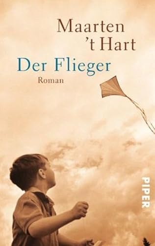 Der Flieger: Roman (German Edition) (9783492258791) by Hart Maarten 't
