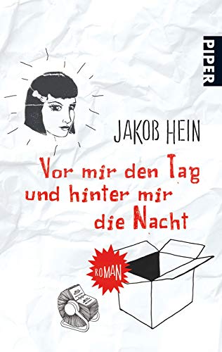 Vor mir den Tag und hinter mir die Nacht: Roman - Hein, Jakob