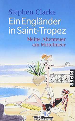 9783492258937: Ein Englnder in Saint-Tropez: Meine Abenteuer am Mittelmeer