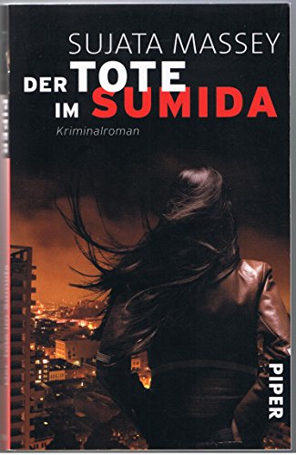 Der Tote im Sumida : Kriminalroman / Sujata Massey. Aus dem Amerikan. von Sonja Hauser / Piper ; 5896 - Massey, Sujata und Sonja Hauser