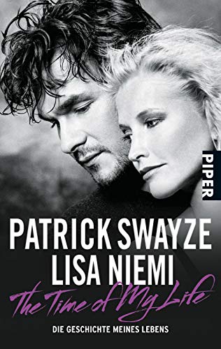 Stock image for The Time of My Life: Die Geschichte meines Lebens (Taschenbuch) von Patrick Swayze (Autor), und andere for sale by Nietzsche-Buchhandlung OHG