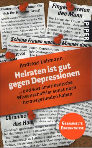 Imagen de archivo de Heiraten ist gut gegen Depressionen: . und was amerikanische Wissenschaftler sonst noch herausgefunden haben a la venta por medimops