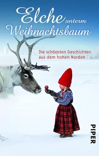 9783492259699: Elche unterm Weihnachtsbaum: Die schnsten Geschichten aus dem hohen Norden
