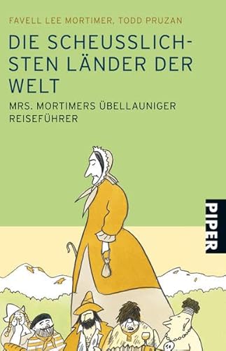 Stock image for Die scheulichsten Lnder der Welt - Mrs. Mortimers bellauniger Reisefhrer for sale by medimops