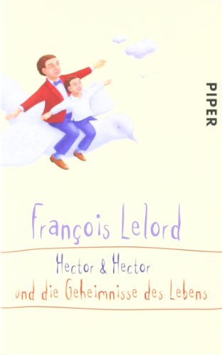 Imagen de archivo de Hector und Hector und die Geheimnisse des Lebens a la venta por GF Books, Inc.