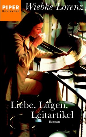Stock image for Liebe, Lgen, Leitartikel: Roman for sale by Gabis Bcherlager