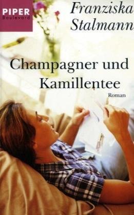 Beispielbild fr Champagner und Kamillentee: Roman zum Verkauf von medimops