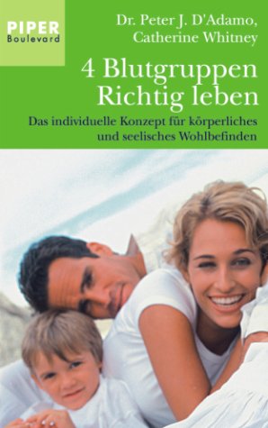 Beispielbild fr 4 Blutgruppen - richtig leben : das individuelle Konzept fr krperliches und sellisches Wohlbefinden. ; Catherine Whitney. Aus dem Amerikan. von Christa Broermann . zum Verkauf von Wanda Schwrer