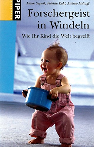 Imagen de archivo de Forschergeist in Windeln: Wie ihr Kind die Welt begreift a la venta por medimops