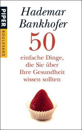 Beispielbild fr 50 einfache Dinge, die Sie ber Ihre Gesundheit wissen sollten zum Verkauf von Der Bcher-Br