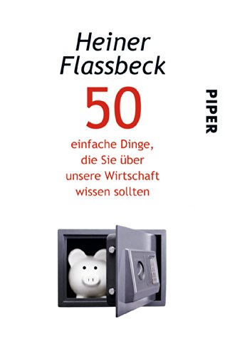 Stock image for 50 einfache Dinge, die Sie ber unsere Wirtschaft wissen sollten for sale by medimops