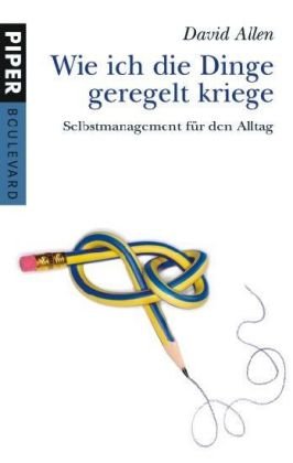 Wie ich die Dinge geregelt kriege (9783492262699) by David Allen