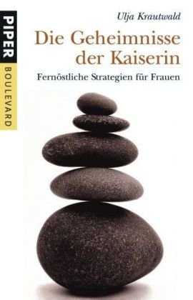 Stock image for Die Geheimnisse der Kaiserin: Fernstliche Strategien fr Frauen for sale by medimops