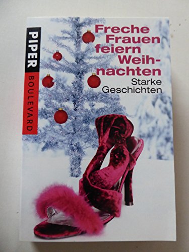 Freche Frauen feiern Weihanchten - Aus der Serie: Starke Frauen - bk1652 (9783492262859) by Unknown