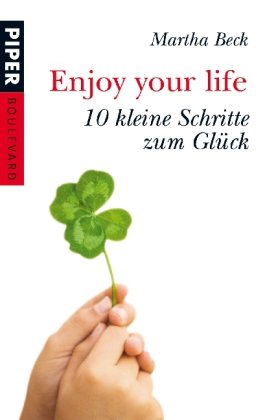 Beispielbild fr Enjoy your life: 10 kleine Schritte zum Glck zum Verkauf von medimops
