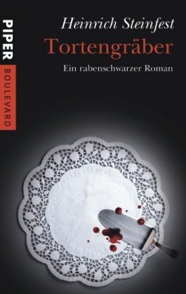 Tortengräber: Ein rabenschwarzer Roman - Steinfest, Heinrich