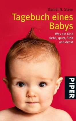 Stock image for Tagebuch eines Babys: Wie ein Kind sieht, sprt, fhlt und denkt for sale by medimops