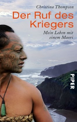 9783492263467: Der Ruf des Kriegers: Mein Leben mit einem Maori