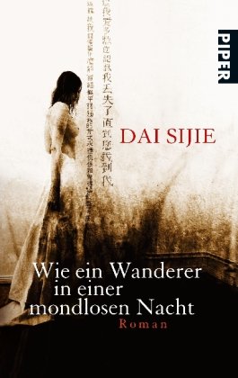 Imagen de archivo de Wie ein Wanderer in einer mondlosen Nacht: Roman Sijie, Dai and Waeckerlin Induni, Gi a la venta por tomsshop.eu