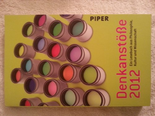 Beispielbild fr Denkanste 2012: Ein Lesebuch aus Philosophie, Kultur und Wissenschaft zum Verkauf von Der Bcher-Br