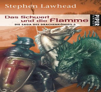 Das Schwert und die Flamme (9783492265690) by Stephen R. Lawhead