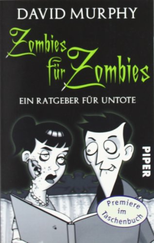 Beispielbild fr Zombies fr Zombies: Ein Ratgeber fr Untote zum Verkauf von Der Bcher-Br