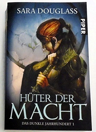 Das dunkle Jahrhundert 01. HÃ¼ter der Macht (9783492267076) by Sara Douglass