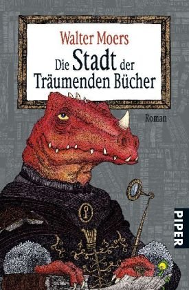 Stock image for Die Stadt der träumenden Bücher: Ein Roman aus Zamonien von Hildegunst von Mythenmetz. Aus dem Zamonischen übertragen und illustriert von Walter Moers for sale by Goldstone Books