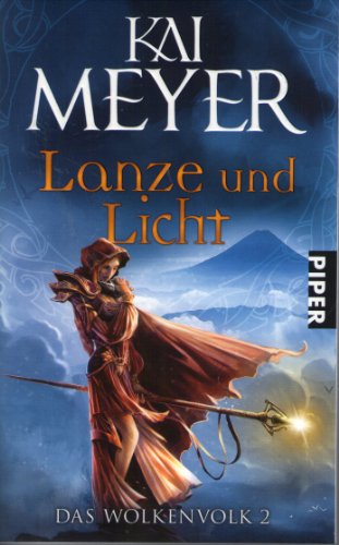 Lanze und Licht. Wolkenvolk-Trilogie 2. - (=Piper 6730 : Piper Fantasy).