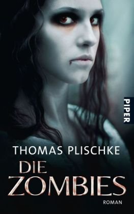 Beispielbild fr Die Zombies: Roman Plischke, Thomas zum Verkauf von tomsshop.eu