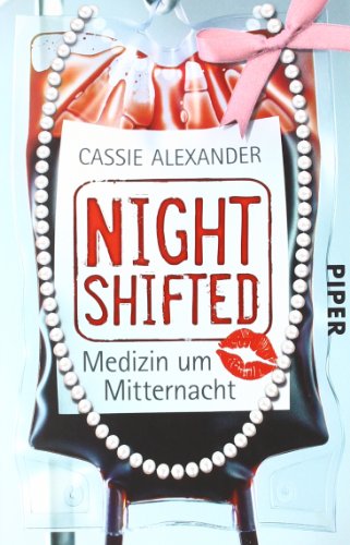 9783492268493: Nightshifted: Medizin um Mitternacht (Nightshifted 1)