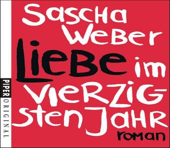 Stock image for Liebe im vierzigsten Jahr. Roman for sale by Der Bcher-Br