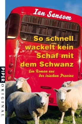 Beispielbild fr So schnell wackelt kein Schaf mit dem Schwanz - Ein Roman aus der irischen Provinz zum Verkauf von Der Bcher-Br