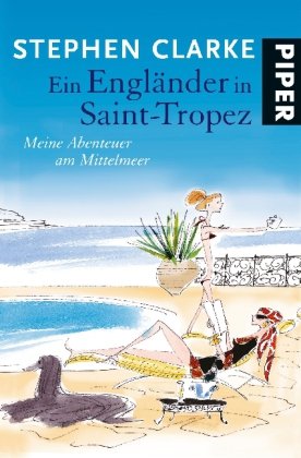 Beispielbild fr Ein Englnder in Saint-Tropez: Meine Abenteuer am Mittelmeer zum Verkauf von Der Bcher-Br
