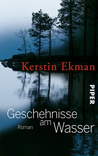 Geschehnisse am Wasser (German Edition) (9783492271943) by Ekman, Kerstin