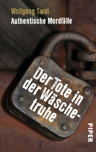 Beispielbild fr Der Tote in der Wschetruhe: Authentische Mordflle zum Verkauf von medimops