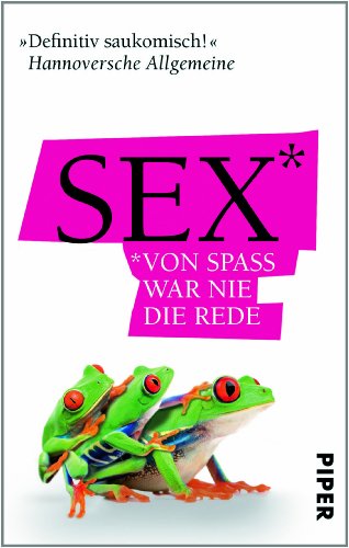 Beispielbild fr Sex - Von Spass war nie die Rede. - Geschichten zum Verkauf von Der Bcher-Br